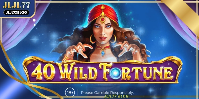 40 Wild Fortune